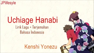 Download 「Uchiage hanabi」 - kenshi yonezu lyrics MP3