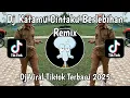 Download Lagu DJ KATAMU CINTAKU BERLEBIHAN REMIX VIRAL TIKTOK TERBARU 2025 YANG KALIAN CARI-CINTAKU BERLEBIHAN