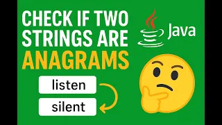 Check If Two Strings Are Anagrams in Java Java Interview Question with Explanation