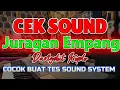 Lagu JURAGAN EMPANG CEK SOUND DANGDUT KALEM BASS GLERR LOW NENDANG