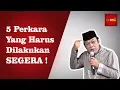 Download Lagu 5 Perkara Yang Harus Dilakukan Segera - KH Zainuddin MZ