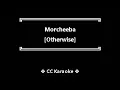 Morcheeba • Otherwise (CC) 🎤 [Karaoke] [Instrumental Lyrics]