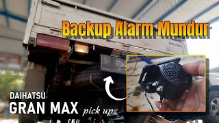 pasang alarm mundur pada gran max pick up