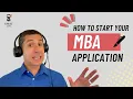 MBA Admissions Ep 1 How to start your MBA application