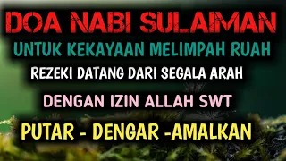 doa nabi sulaiman untuk kekayaan melimpah ruah