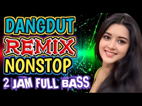 Download MP3 DANGDUT REMIX FULL BASS 2023|| MUSIK JOGED 2 JAM FULL BASS