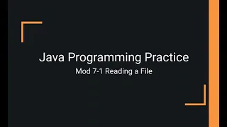 Java Practice Examples - Module 7-1 Reading in a Text File