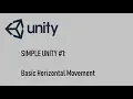 Simple Unity Basic Horizontal Movement 2D