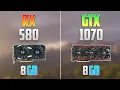 GTX 1070 vs RX 580 - Which one is Better