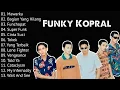 Download Lagu FUNKY KOPRAL FULL ALBUM | KUMPULAN LAGU TERBAIK