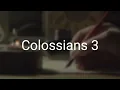 The Book of Colossians Chapter 3 New King James Version NKJV - Theatrical Bible Voice Only