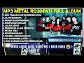 Download Lagu ROJOPATI FULL ALBUM MP3 - DUA TANGAN HAPUS BERIBU DOSA ( GOTHIK METAL INDONESIA ) #CM MP3