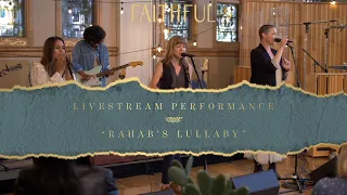 Download FAITHFUL - Rahab’s Lullaby (God Above, God Below) [Official Live] MP3
