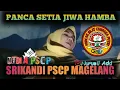 Download Lagu PANCA SETIA JIWA HAMBA-SRIKANDI PSCP MAGELANG
