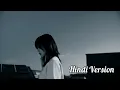 Longing For The One I Lost - (Hindi Version) | Official Music Video | HYNN(박혜원)