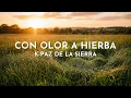 K-Paz De La Sierra - Con Olor A Hierba (Visualizer)