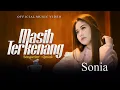 Download Lagu Sonia - Masih Terkenang (Official Music Video)