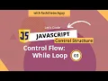 03 JS Control Flow While Loop