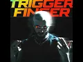 Trigger Finger - James Hype