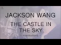 JACKSON 王嘉尔 - The Castle in the Sky 九州天空城 Color-Coded-Lyrics Chi l Pin l Eng 歌词 by xoxobuttons