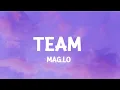 Mag.Lo - Team (Lyrics) I got my team I got my team