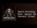 Download Lagu From Ashes To New - Barely Breathing (Feat. Against The Current) [Clean]