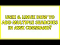 Unix Linux How to add Multiple Searches in AWK command 3 Solutions