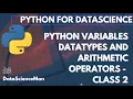 Python Variables Datatypes and Arithmetic Operators - Class 2
