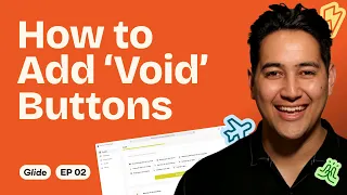 How to Add Void Buttons in Glide in 60 seconds EP 02