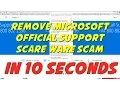 How to remove Microsoft Support Scare Ware Scam Virus in 10 seconds 08008021396