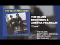 The Blues Brothers & Aretha Franklin - Think (Official Audio)