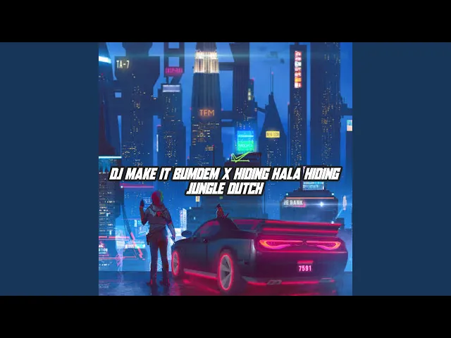 Download MP3 DJ MAKE IT BUMDEM X HIDING HALA HIDING-JUNGLE DUTCH