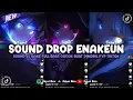 Download Lagu DJ DROP ENAKEUN X MASHUP SOUND JJ MENGKANE COCOK BUAT DI MOBIL FULL BASS VIRAL TIKTOK TERBARU 2025 🎧