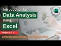 Spreadsheets Functions to Organize Data Introduction to Data Analysis Using Excel Module 2 of 4