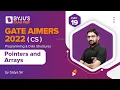 GATE AIMERS 2022 CS Programming Data Structures Pointers and Arrays Satya Narayana