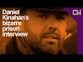 Daniel Kinahan s bizarre interview from inside Dubai prison