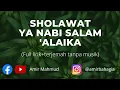 Download Lagu SHOLAWAT YA NABI SALAM 'ALAIKA (Full lirik tanpa musik + terjemah) || Voc. Amir Mahmud