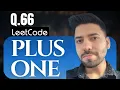 LeetCode 66 Plus One Explained Step by Step Solution Tech Interview
