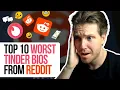 Top 10 WORST Tinder Bios From Reddit - January 2018 Edition