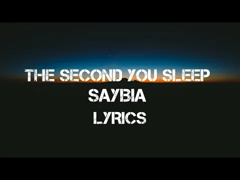 Download MP3 Saybia - The Second You Sleep (Lyrics)