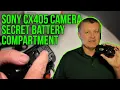 Sony CX405 Has a Hidden Battery Compartment