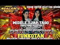 DJ MIDDLE TJAP TASSO RELA DEMI CINTA X FUNKOT HOREG ENAK BUAT CEK SOUND DAN JOGET TERBARU 
