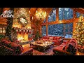 SOOTHING CHRISTMAS AMBIENCE 🎄 Relaxing Christmas Music 🔥 Warm Fireplace Ambience 2025