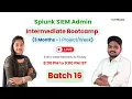 Splunk SIEM Admin - Batch 16