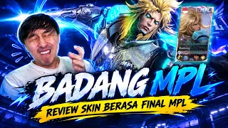 BADANG MPL INI MAH REVIEW SKIN BERASA FINAL MPL