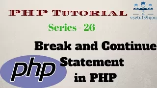 PHP Tutorial For Beginners Series 26 Break And Continue Statement