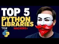 Top 5 Python Libraries for Ethical Hackers in 2026