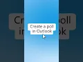 How to send a Poll in Outlook 30 second tutorial Microsoft