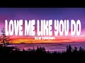 Download Lagu Ellie Goulding - Love Me Like You Do (Lyrics)