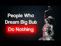 Why You Dream Big But Do Nothing The Dopamine Trap